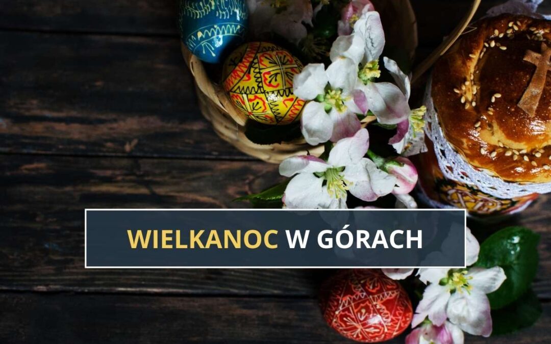 Wielkanoc w górach