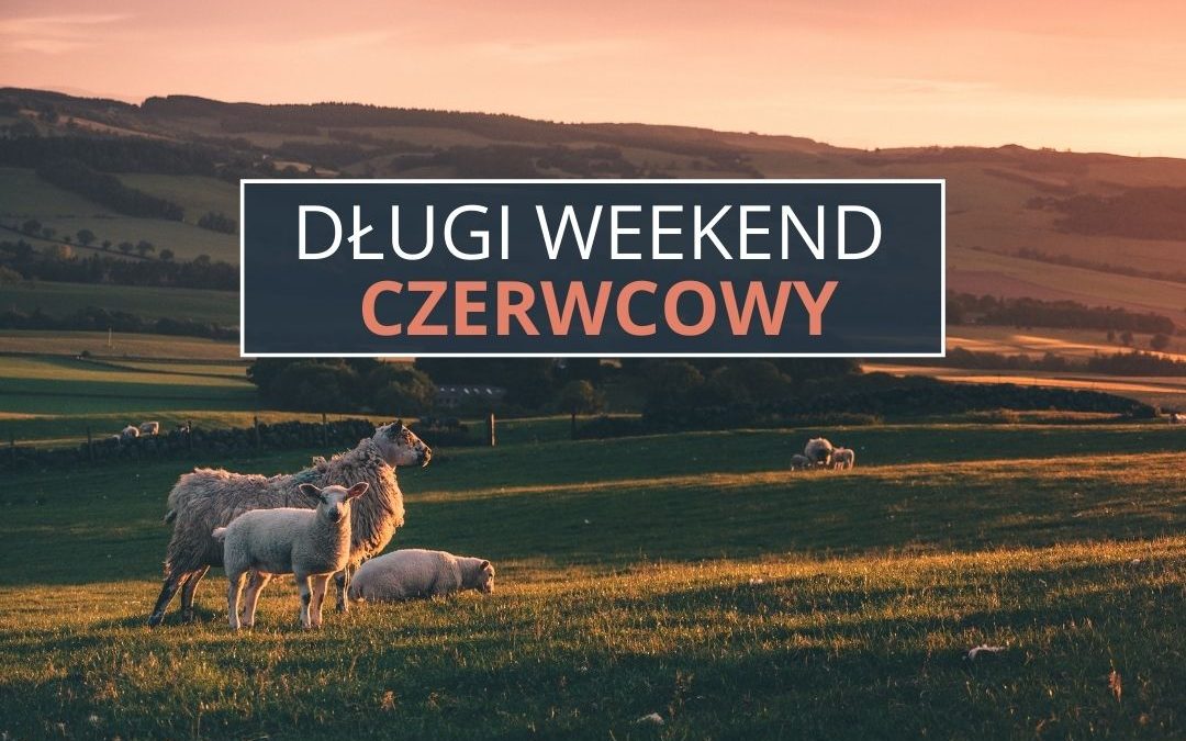 Długi weekend czerwcowy